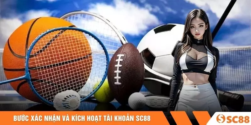 Bước xác nhận và kích hoạt tài khoản SC88